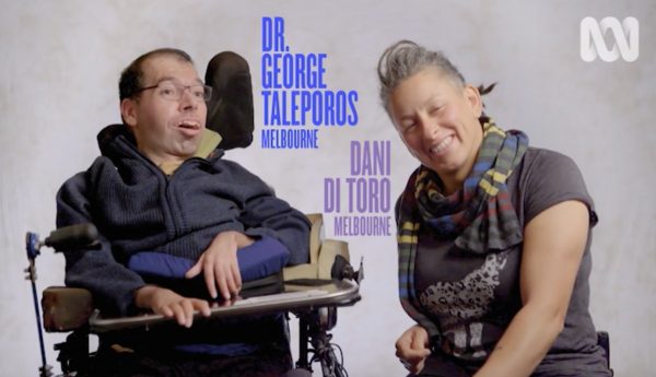 Two people are seated in front of a grey backdrop in what appears to be a TV studio. One person is a wheelchair user. The words "Dr George Taleporos" and "Melbourne" are displayed next to the wheelchair user who is on the left. The words "Dani Detoro" and "Melbourne" are displayed next to the person on the right. 